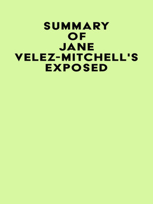 cover image of Summary of Jane Velez-Mitchell's Exposed